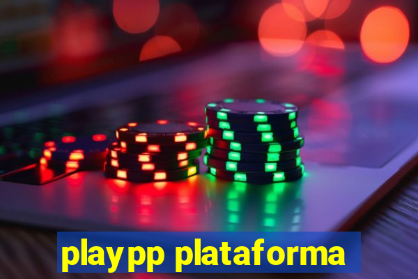 playpp plataforma